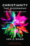 Christianity: The Biography