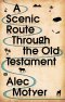 Scenic Route Through the Old Testament