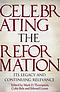 Celebrating The Reformation
