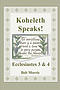 Koheleth Speaks: Ecclesiastes 3 & 4