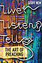 Live, Listen, Tell