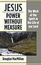 Jesus: Power without Measure