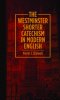 The Westminster Shorter Catechism in Modern English