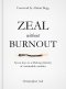 Zeal without Burnout