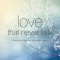 Love that never fails