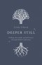 Deeper Still