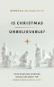 Is Christmas Unbelievable?