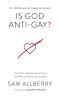 Is God Anti-gay?