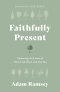 Faithfully Present