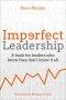 Imperfect Leadership
