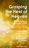 Grasping the Heel of Heaven