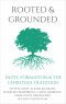 Rooted and Grounded