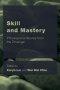 Skill And Mastery