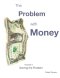 The Problem with Money Volume II: Solving the Problem