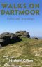 WALKS ON DARTMOOR: PATHWAYS AND TRA
