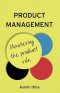 PRODUCT MANAGEMENT: MASTERING THE P