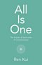 All Is One: The Science & Spirituality of Consciousness