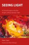 Seeing Light : A Critical Enquiry into the Origins of Resurrection Faith