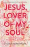 Jesus, Lover of My Soul