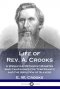 Life of Rev. A. Crooks: A Wesleyan Methodist Minister who Campaigned for Temperance and the Abolition of Slavery