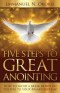 Five Steps to Great Anointing: How to Avoid a Break Down on the Way to Your Breakthrough