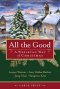 All the Good: A Wesleyan Way of Christmas
