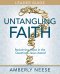 Untangling Faith Women's Bible Study Leader Guide: Reclaiming Hope in the Questions Jesus Asked