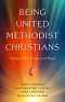 Being United Methodist Christians: Living a Life of Grace and Hope