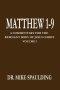 Matthew 1-9: A Commentary for the Remnant Body of Jesus Christ Volume 1