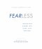 Fearless: Turning Fear & Worry Into Peace, Faith and Hope