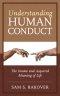 Understanding Human Conduct : The Innate and Acquired Meaning of Life