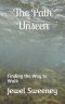 The Path Unseen