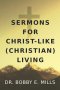 Sermons for Christ-Like (Christian) Living
