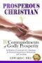 Prosperous Christian: 10 Commandments of Godly Prosperity