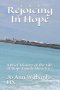 Rejoicing In Hope: A Brief History of the Life of Hope Family Ministries