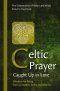 Celtic Prayer - Caught Up in Love