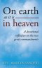 On earth as it is in heaven: A devotional reflection on the two great commandments