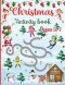 Christmas Activity Book for Kids Ages 5-7 : 120 Fun Activities: Coloring, Logic Puzzle, Maze Game, Word Search, Tracing, Crossword, Dot to Dot |Gift f