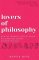 Lovers of Philosophy : How the Intimate Lives of Seven Philosophers Shaped Modern Thought