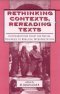 Rethinking Contexts, Rereading Texts
