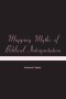 Mapping Myths of Biblical Interpretation
