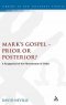 Mark's Gospel - Prior or Posterior?