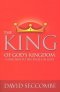 The King of God's Kingdom: A Solution to the Puzzle of Jesus