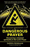 Dangerous Prayer