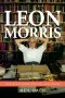 Leon Morris: One Man's Fight for Love and Truth