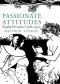 PASSIONATE ATTITUDES