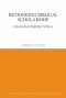 Rethinking Biblical Scholarship