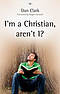 I'm a Christian, aren't I?