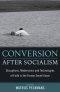 Conversion After Socialism: Disruptions, Modernisms and Technologies of Faith in the Former Soviet Union