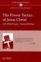 Power Tactics of Jesus Christ and Other Essays
